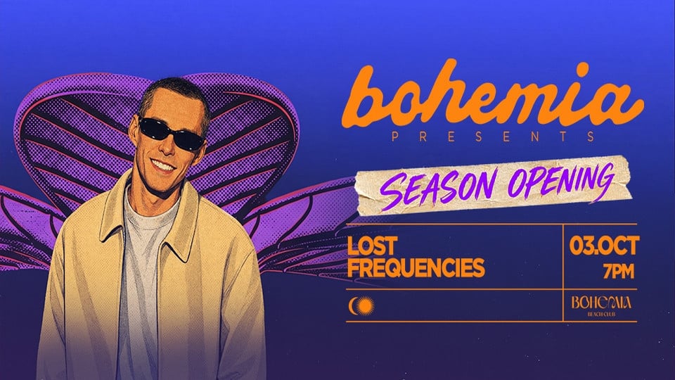 Bohemia Presents Lost Frequencies | Season Opening Party